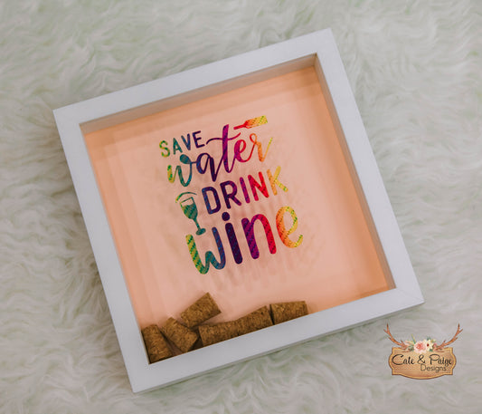 Save Water Drink Wine Frame